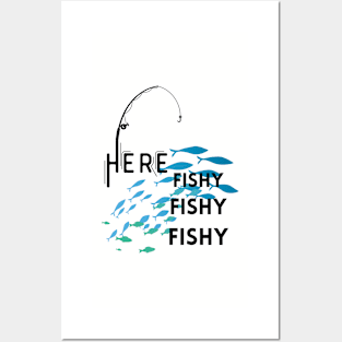 Here Fishy, Fishy, Fishy Posters and Art